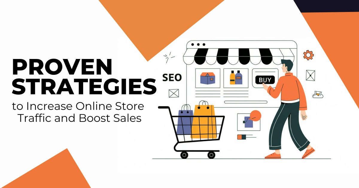 Proven Strategies to Increase Online Store Traffic and Boost Sales