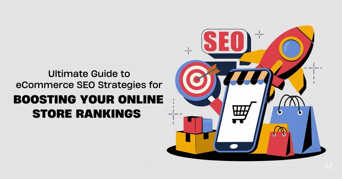 Ultimate Guide to eCommerce SEO Strategies for Boosting Your Online Store Rankings