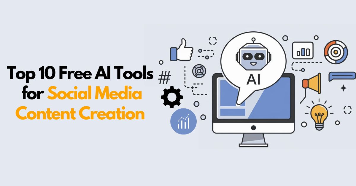 Top 10 Free AI Tools for Social Media Content Creation