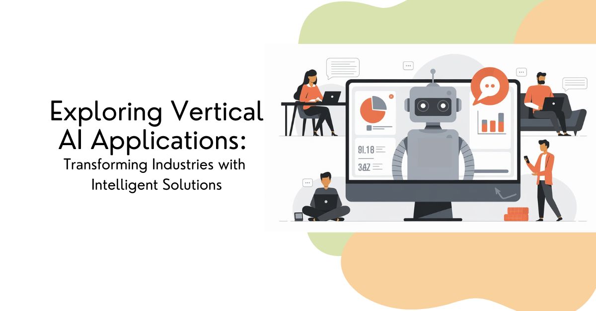 Exploring Vertical AI Applications Transforming Industries with Intelligent Solutions