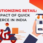 Revolutionizing Retail: The Impact of Quick Commerce in India