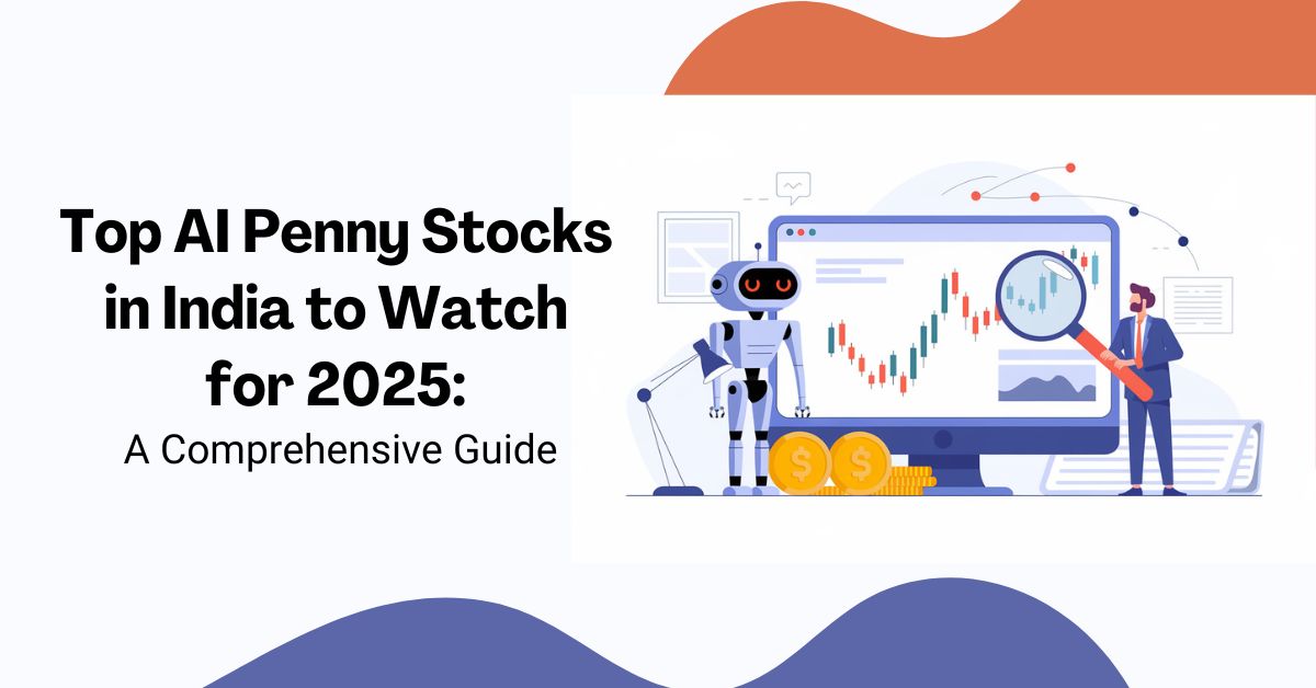 Top AI Penny Stocks in India to Watch for 2025 A Comprehensive Guide